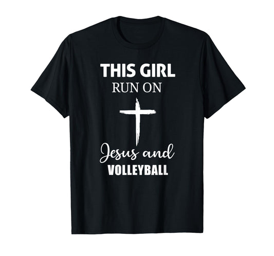 This Girl Runs On Jesus and Volleyball - Christian Cross T-Shirt