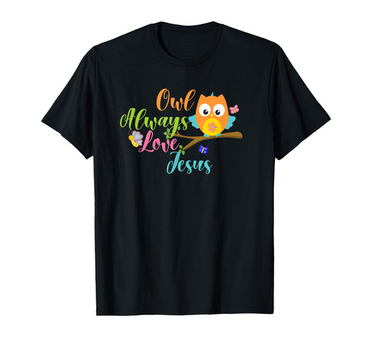 Owl Always Love Jesus Colorful Youth Christian T Shirt T-Shirt