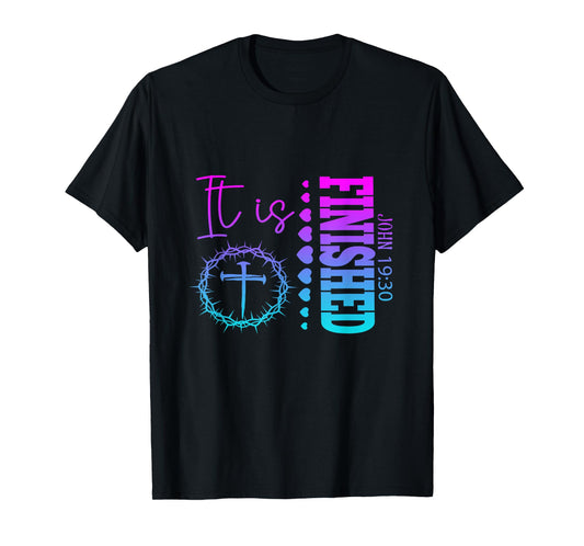 It is Finished John 19:30 Christian Lover Men Women T-Shirt