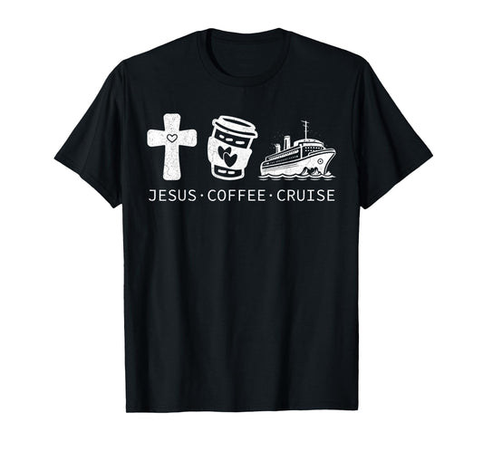 Jesus Coffee Cruise Funny Christian Vacation Cruising Lovers T-Shirt