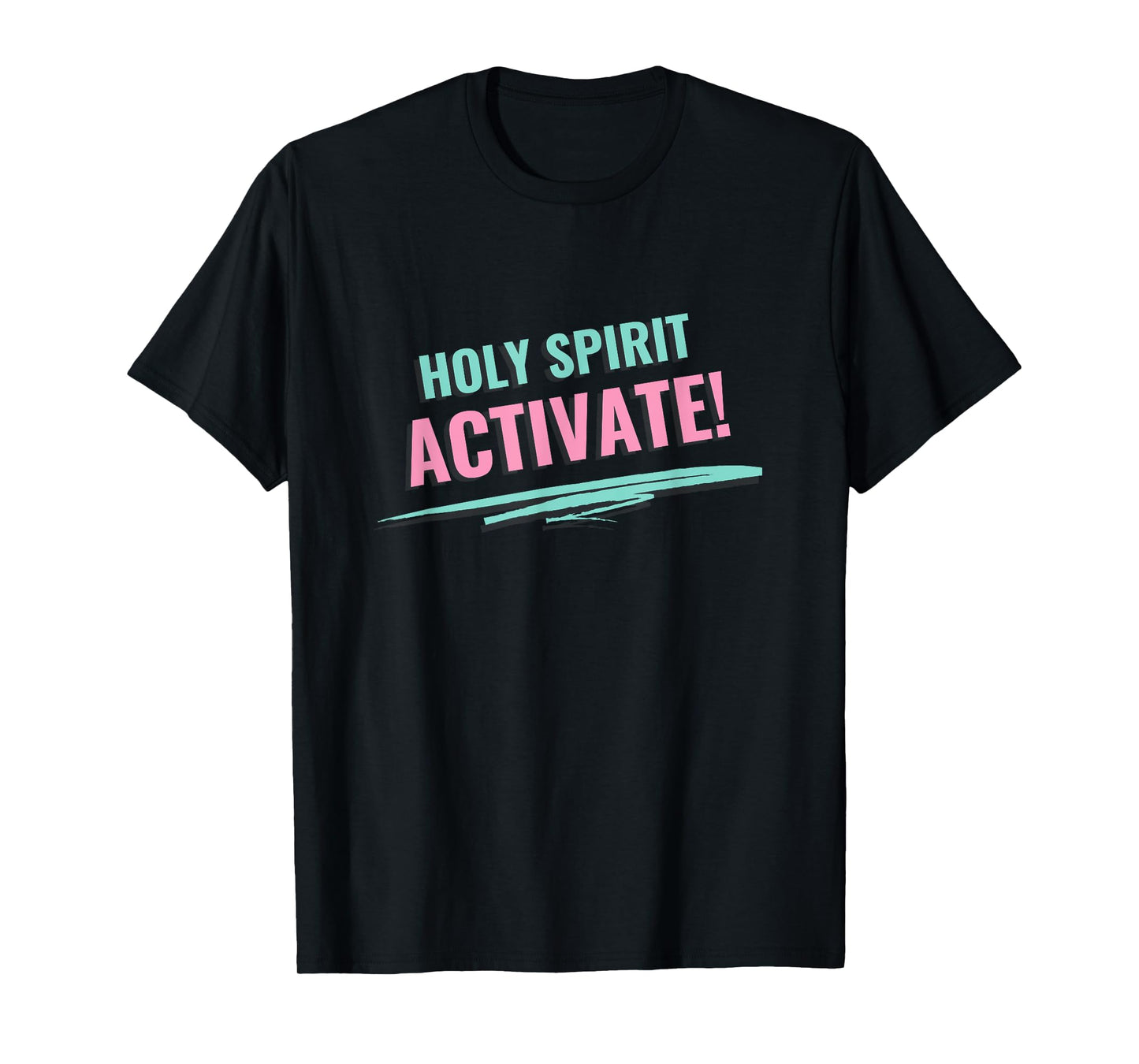 Holy Spirit Activate - Funny Christian Religious T-Shirt