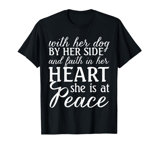 With Her Dog And Faith In Heart She Is At Peace Christ Woman T-Shirt