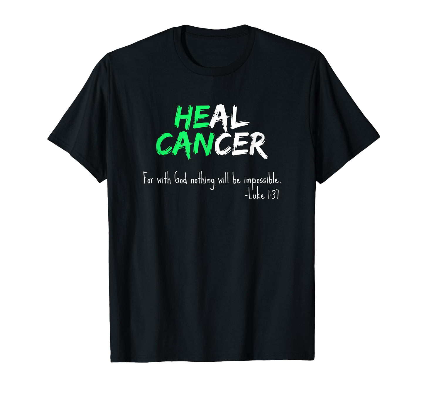Liver Cancer Awareness / Green Bible Verse Heal Faith Quote T-Shirt