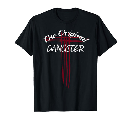 The Original Gangster Jesus Christ Cross Easter T-Shirt T-Shirt