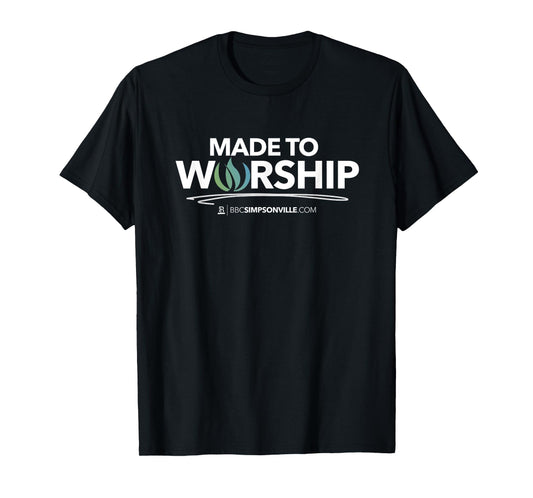 Made to Worship T-Shirt