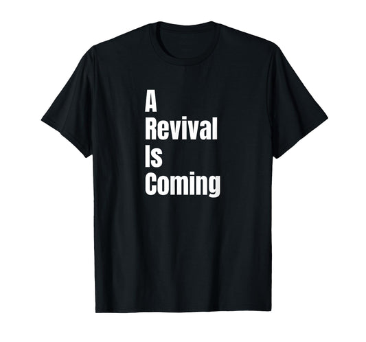 A Revival is Coming T-Shirt
