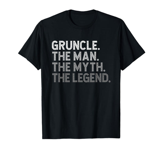 Gruncle The Man The Myth The Legend Funny Cool T-Shirt