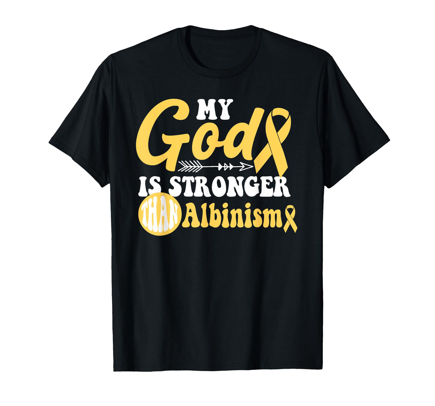 My God is Stronger Than Albinism Awareness Warrior T-Shirt