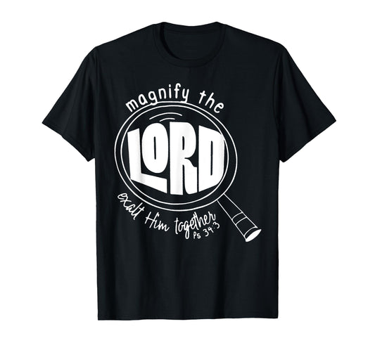 Magnify The Lord Exalt Him Together Psalm 34:3 VBS 2025 T-Shirt