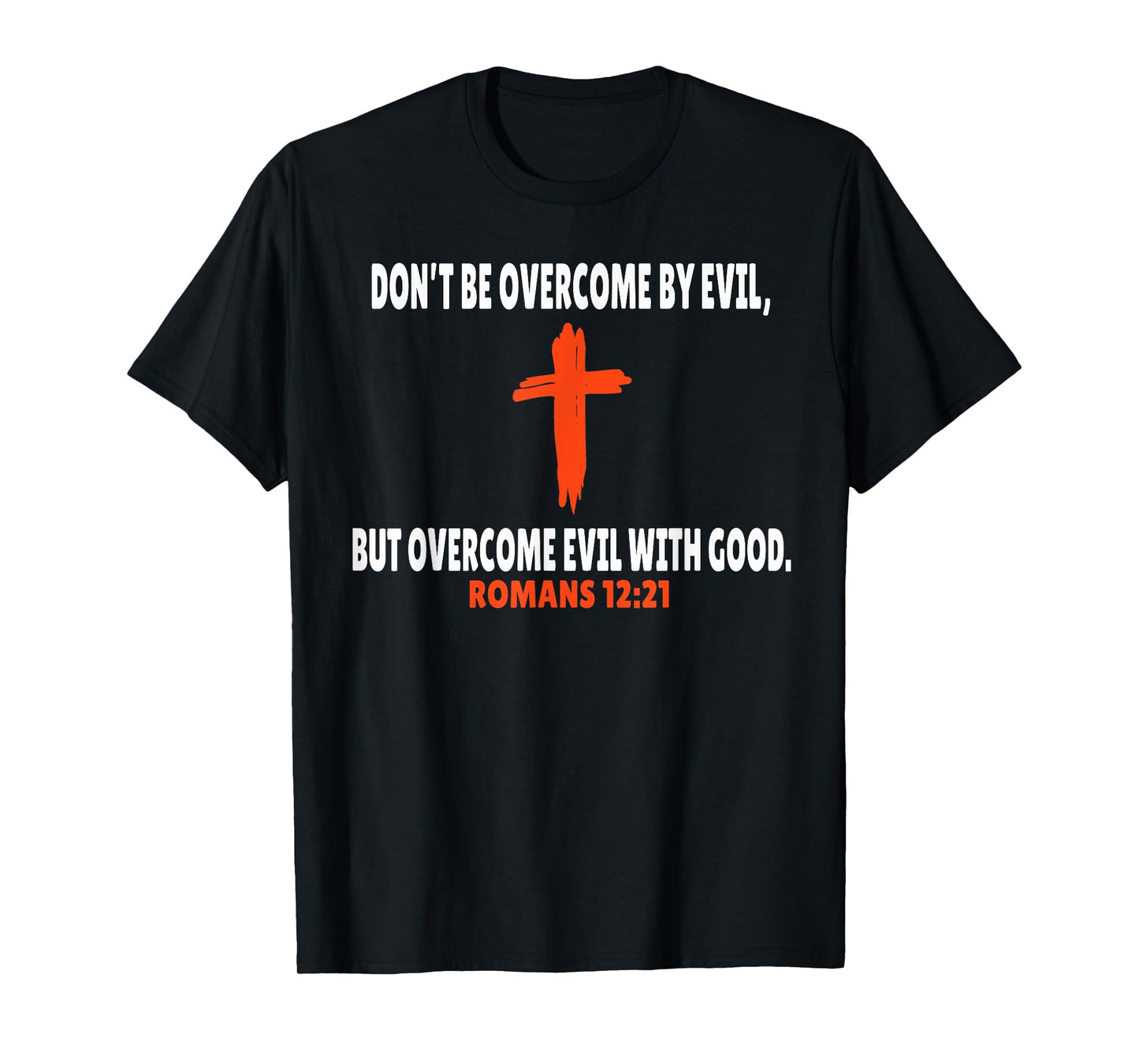 Romans 12:21 Bible Verses Scripture T-Shirt