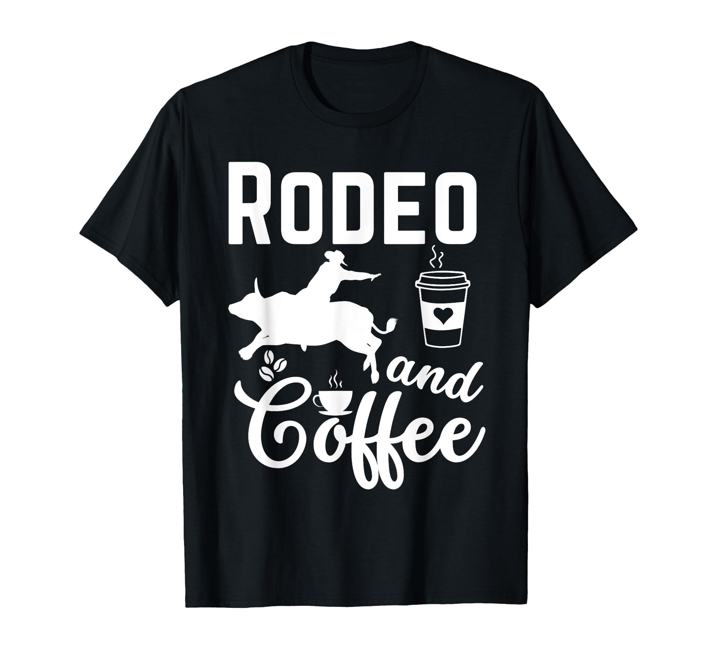 Rodeo and Coffee Rider Crew Coffee Cowboy Horses Bulls Rodeo T-Shirt