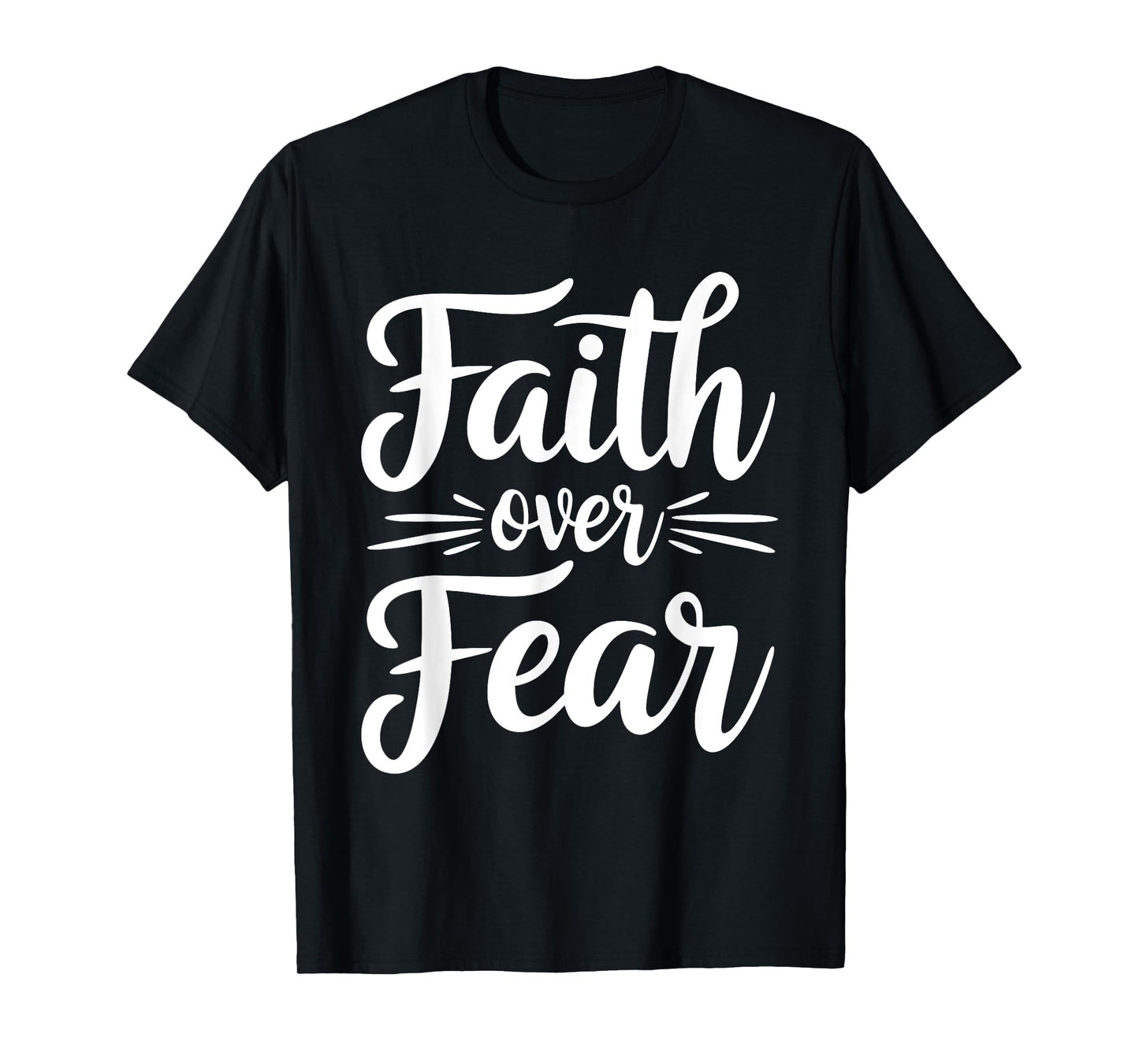 Faith Over Fear Christian Inspirational Graphic Unisex-Adult T-Shirt, Black, Small, Short Sleeve