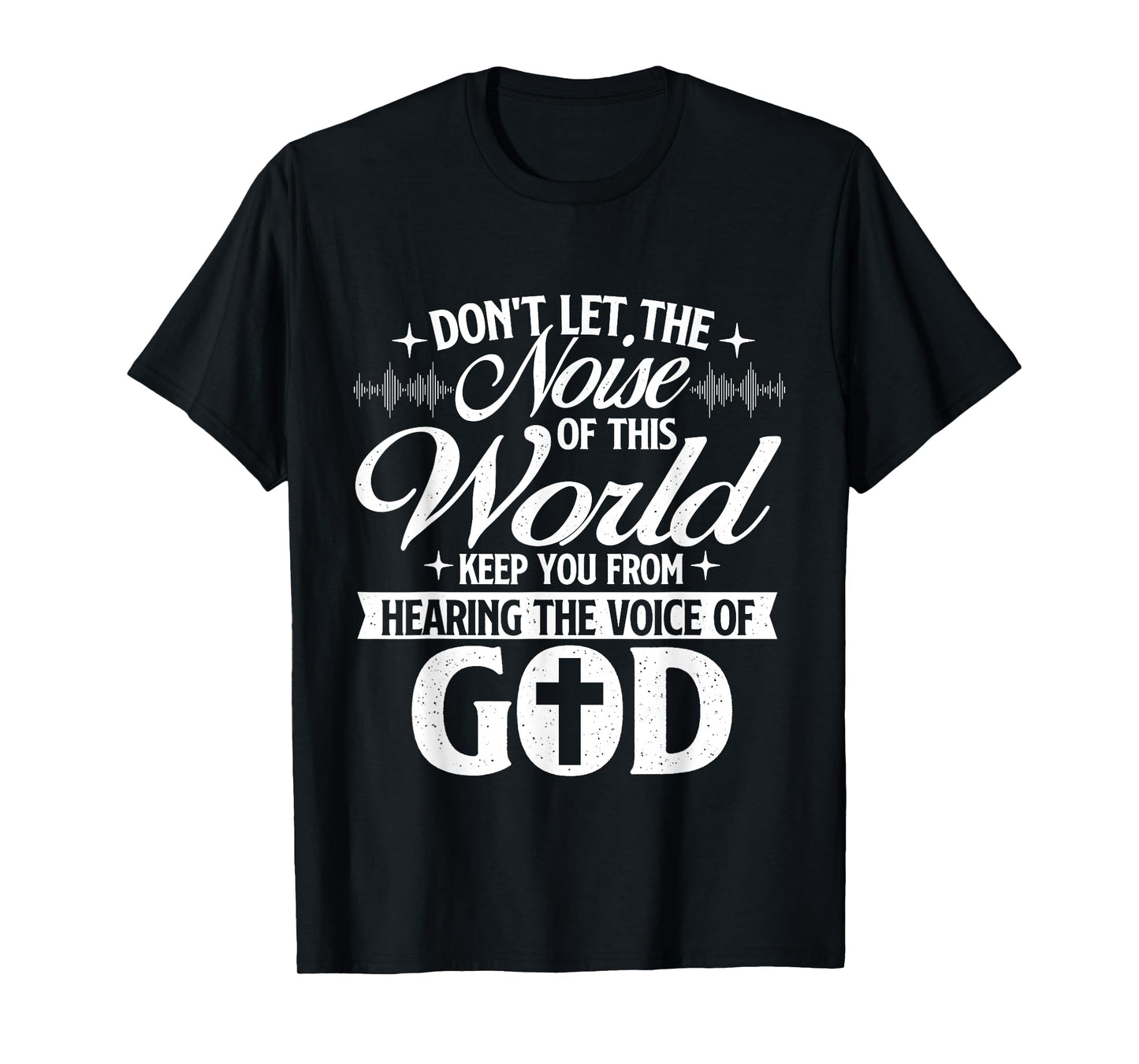 The Voice Of God - Christian Faithg Religion Jesus Christ T-Shirt
