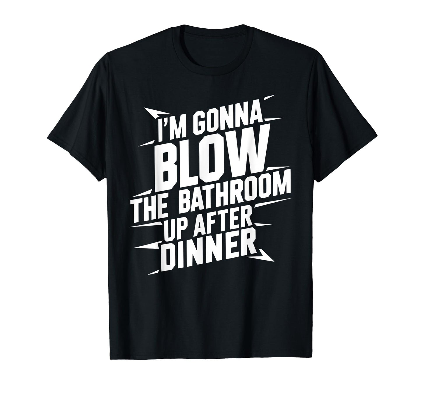 Funny Blow the Bathroom Adult Humor Inappropriate Offensive T-Shirt