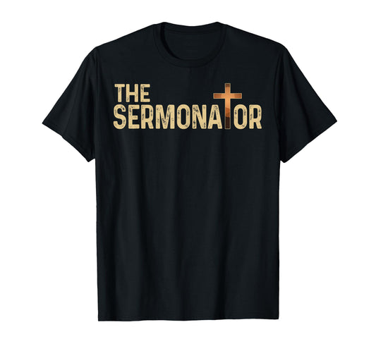 The Sermonator Pastor Christian Parish Clergy Apparel Tee T-Shirt