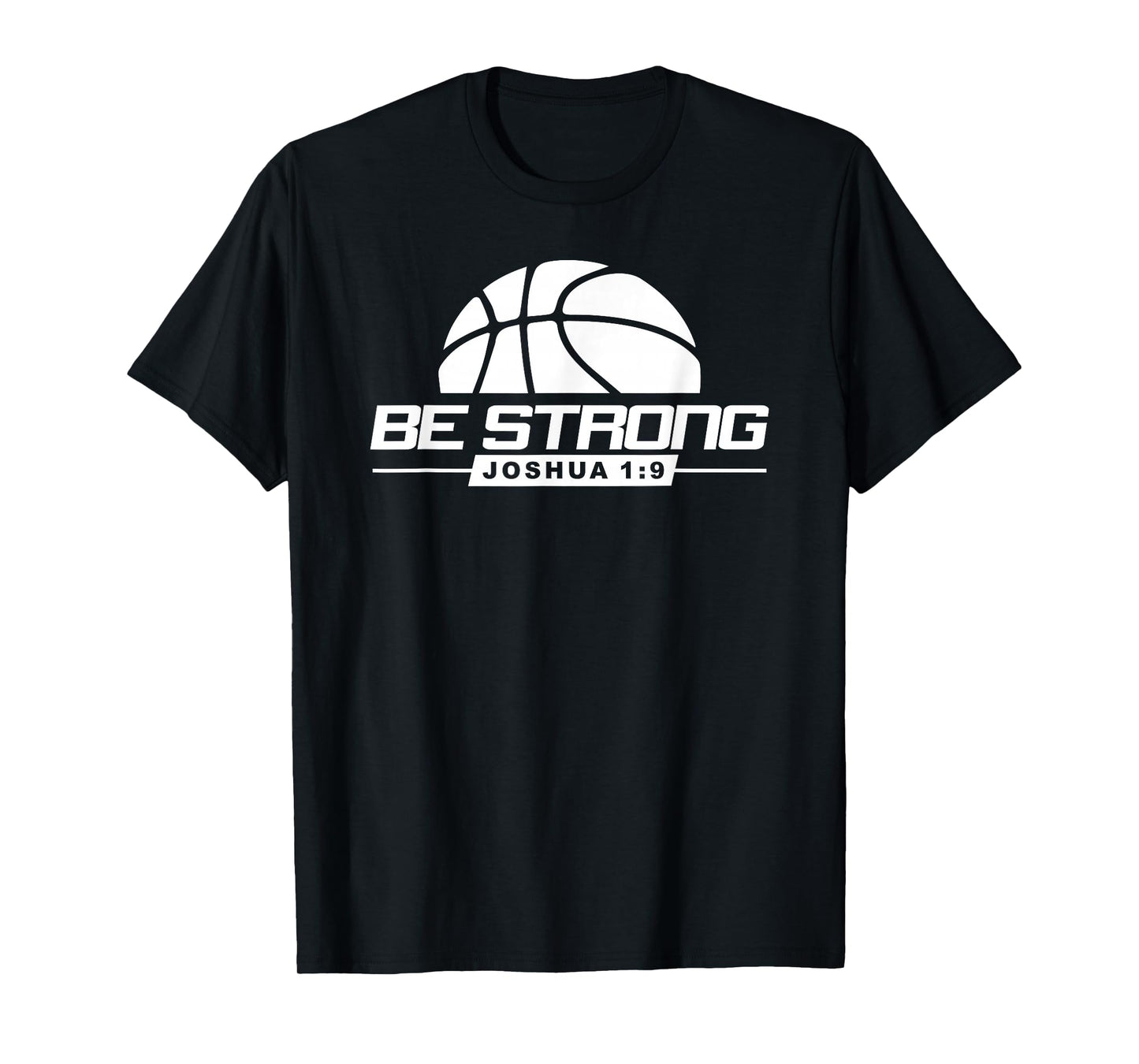 Joshua 1:9-Strong & Courageous Basketball Themed T-Shirt