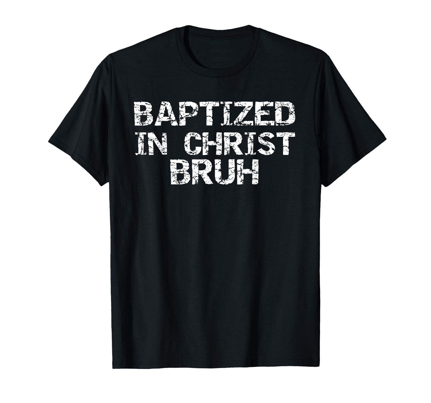 Baptized in Christ Bruh Gift Funny Boys Christian Baptism T-Shirt