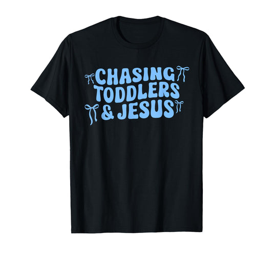 Funny Mother's Day Cute Chasing Toddler & Jesus Christian T-Shirt