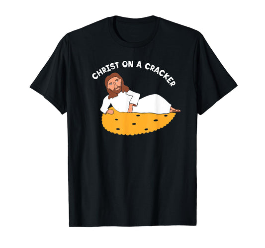 Christ on a Cracker Funny Cartoon Jesus Graphic T-Shirt