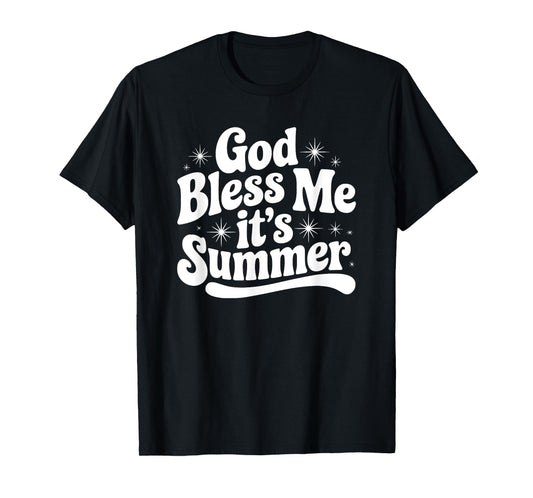 God Bless Me It’s Summer Funny Sparkle Meme Design T-Shirt