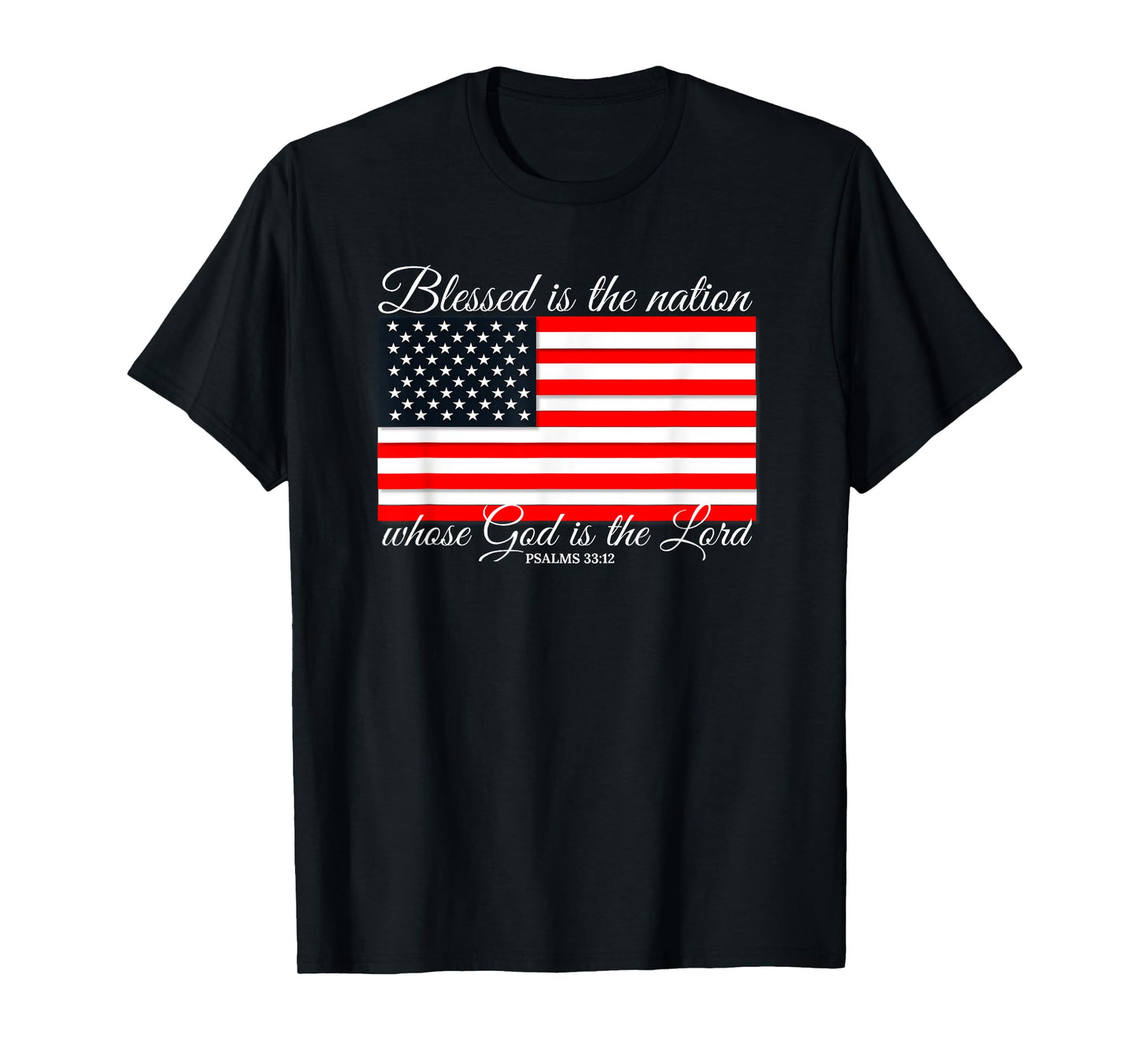 Blessed Is The Nation Psalm 33:12 4th of July Flag T-Shirt