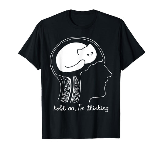 Funny Cat Brain Hold On I'm Thinking Graphic T-Shirt