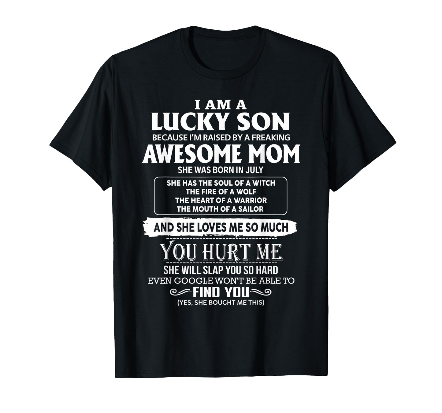 I'm A Lucky Son Of Awesome Mom She Was Born In July T-Shirt