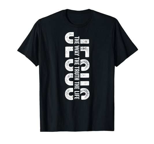 Christ Jesus The Way. The Truth. The Life Blessed Christians T-Shirt