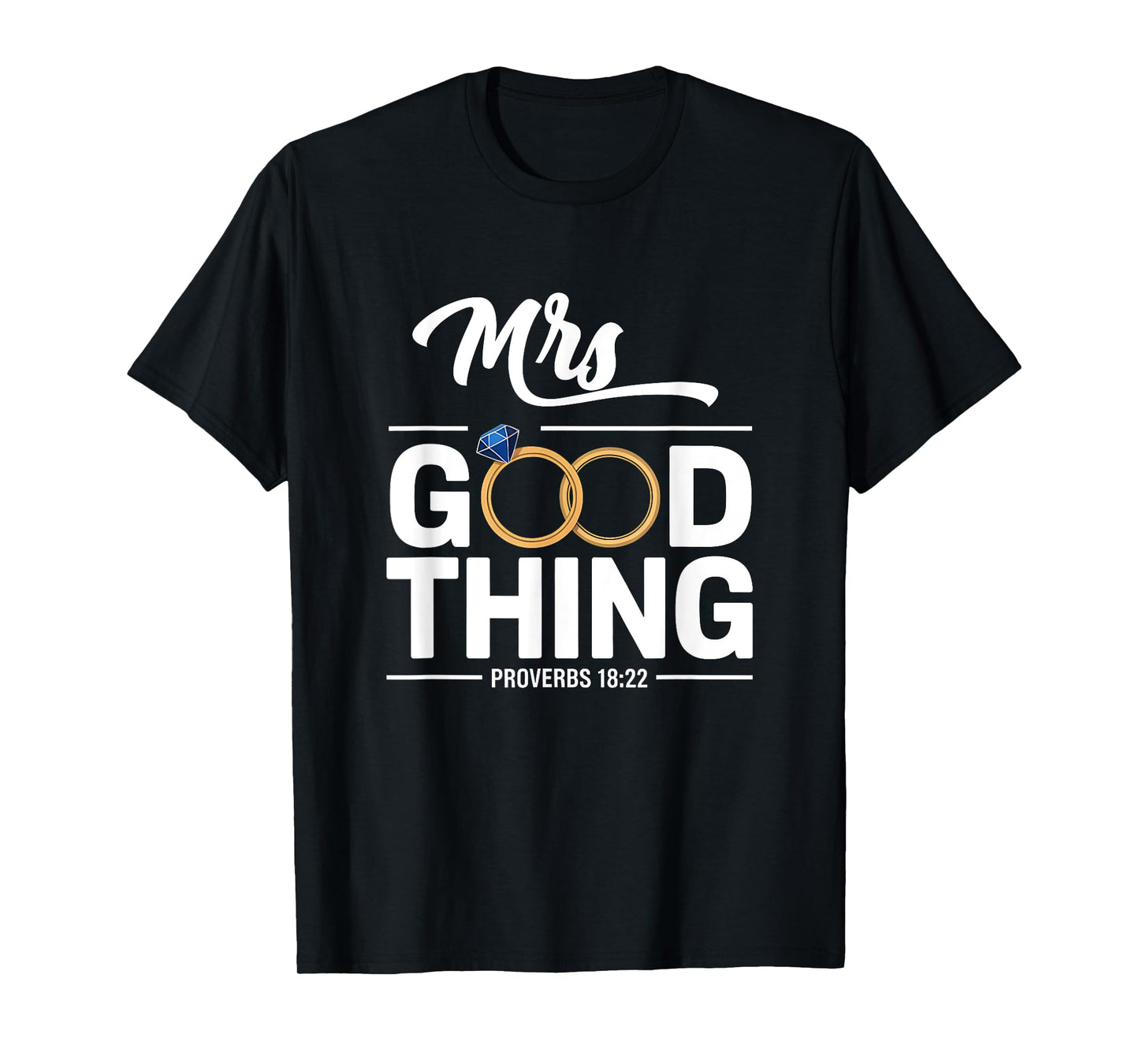 He Who Finds A Wife Christian Bible Verse Religious Sayings T-Shirt