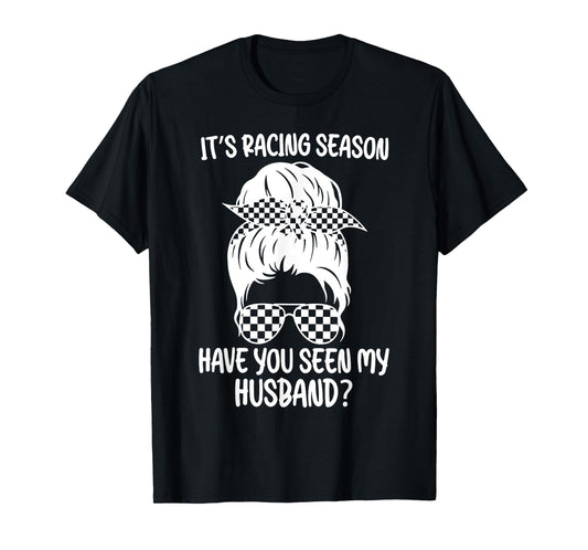 It's Racing Season Funny Racing Wife Checkered Flag Race Car T-Shirt
