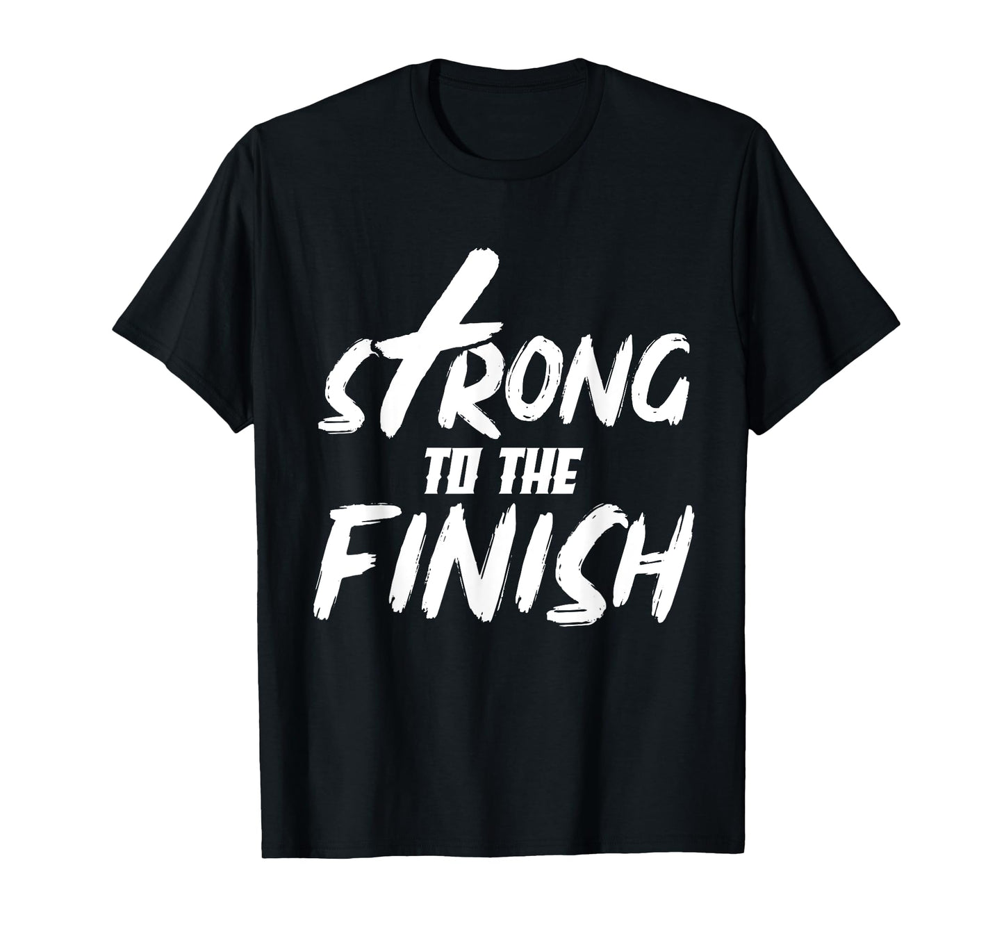 Strong To The Finish Funny Religion God Christian Gifts T-Shirt