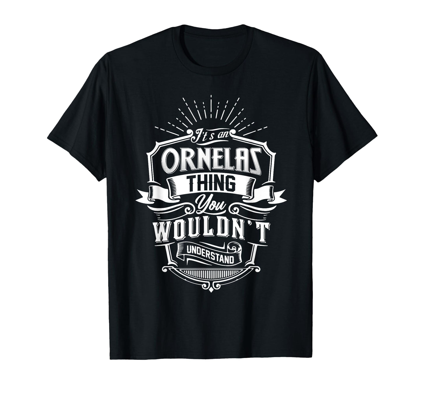 It's An ORNELAS Thing You Wouldn't Understand Name Vintage T-Shirt