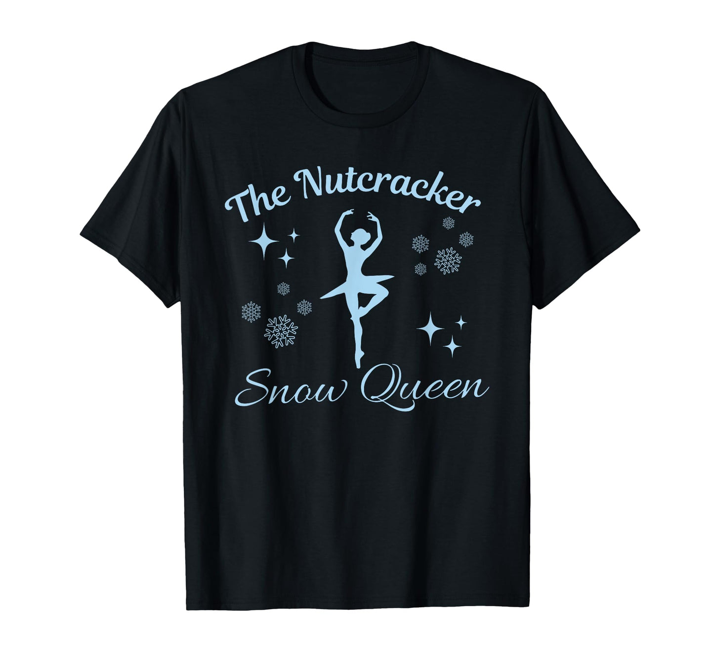 The Nutcracker Snow Queen Funny Ballet Lovers T-Shirt