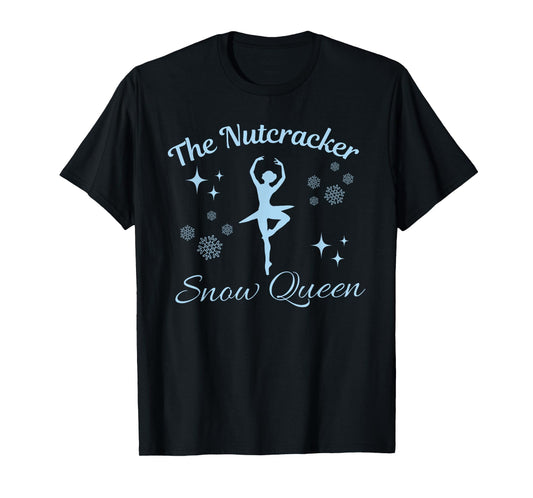 The Nutcracker Snow Queen Funny Ballet Lovers T-Shirt