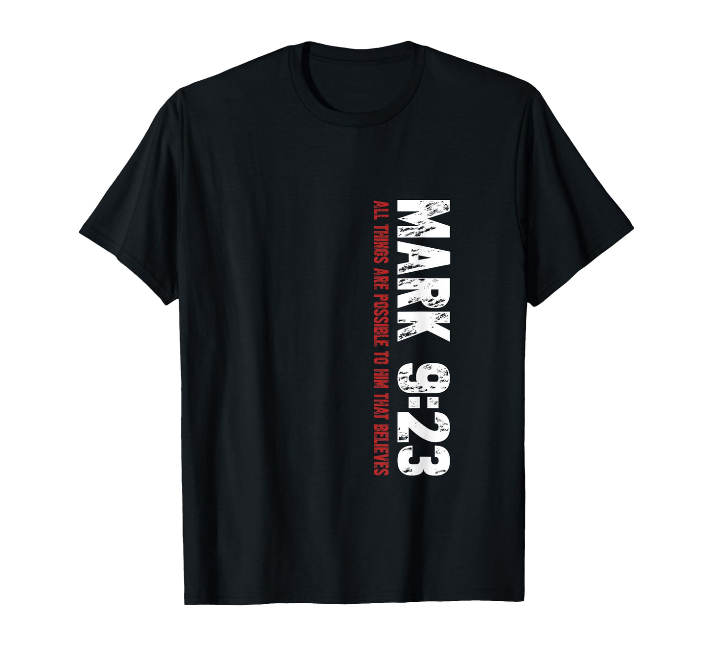 Mark 9:23 Christian Bible Verse Design T-Shirt