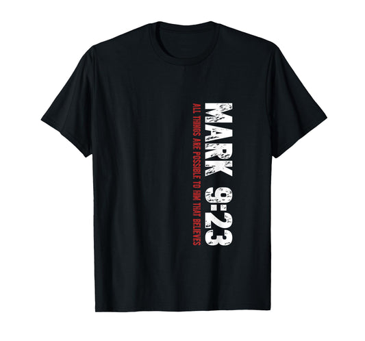 Mark 9:23 Christian Bible Verse Design T-Shirt