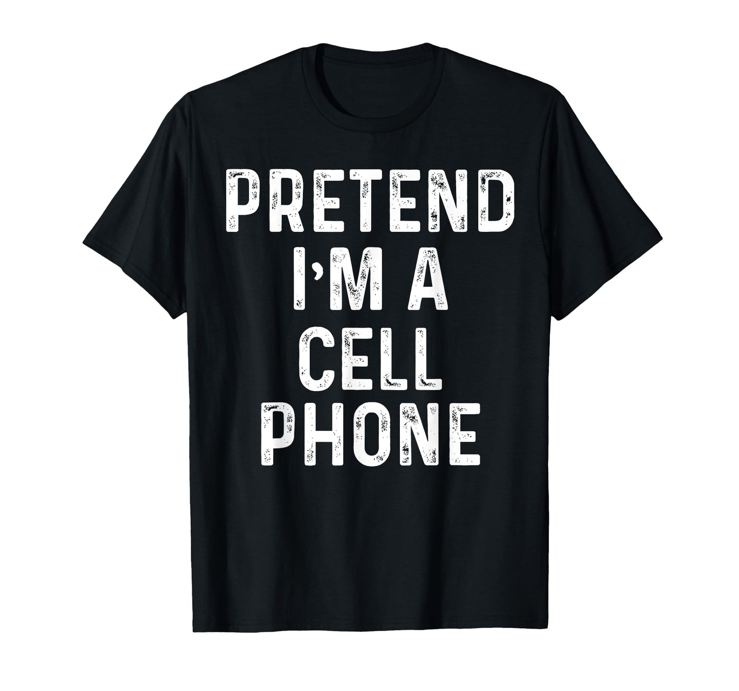Pretend Im A Cell Phone Costume Funny Costume phone T-Shirt