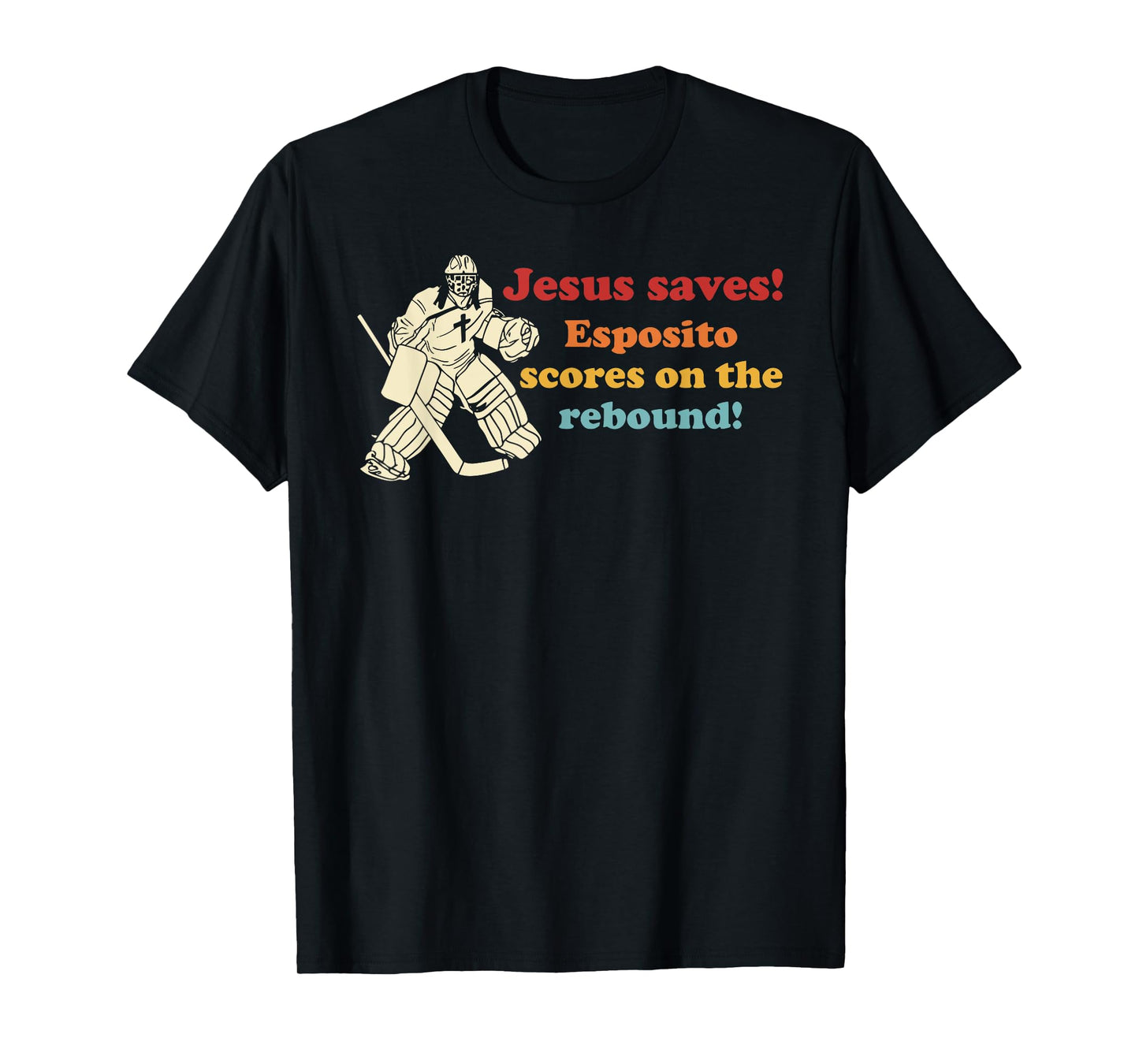 Jesus Saves Esposito Scores On The Rebound T-Shirt