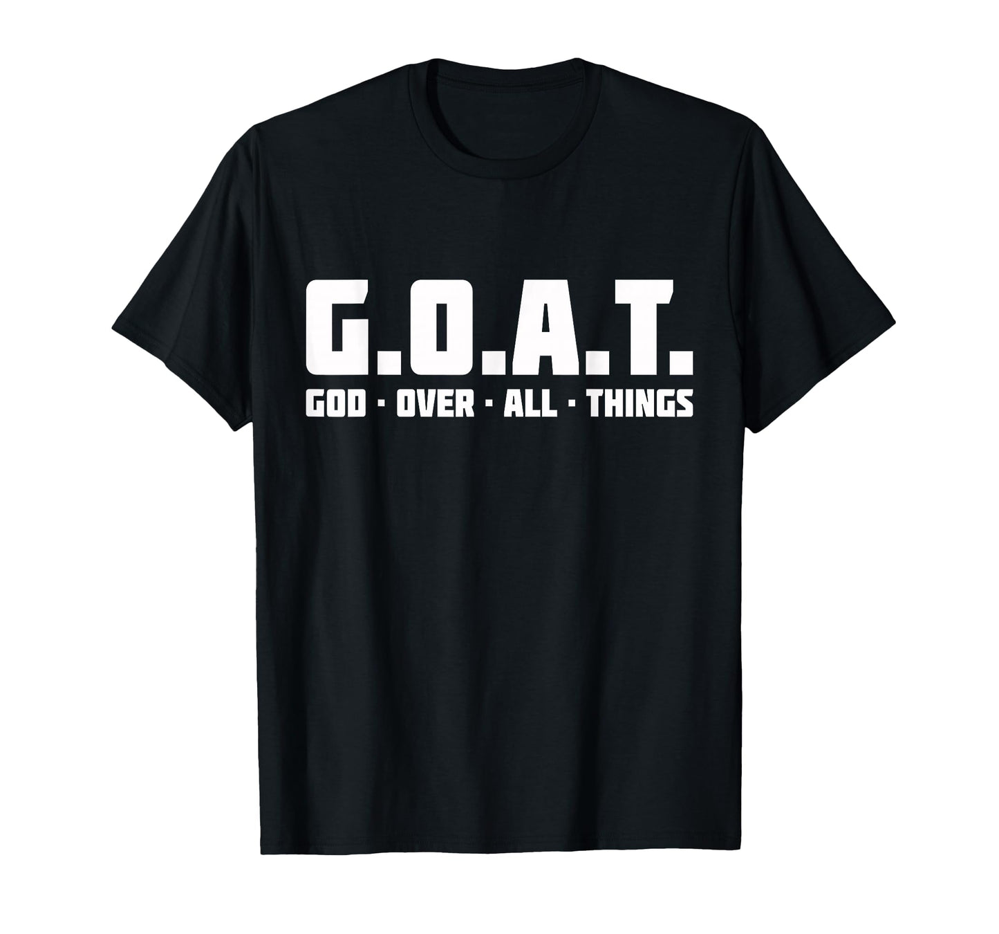 God Over All Thing T-Shirt