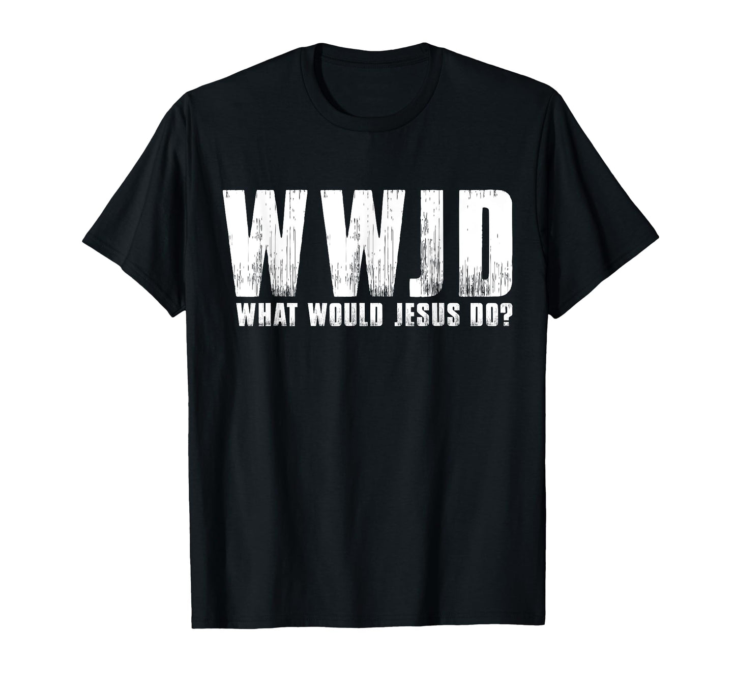 WHAT WOULD JESUS DO? WWJD CHRISTIAN BELIEVER FAITH T-Shirt