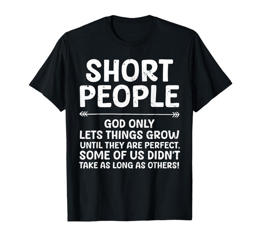 Funny Short People Art For Men Women Short Girl Short People T-Shirt