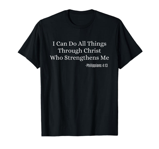 Philippians 4:13 Bible Verse Religion Christian Quote T-Shirt