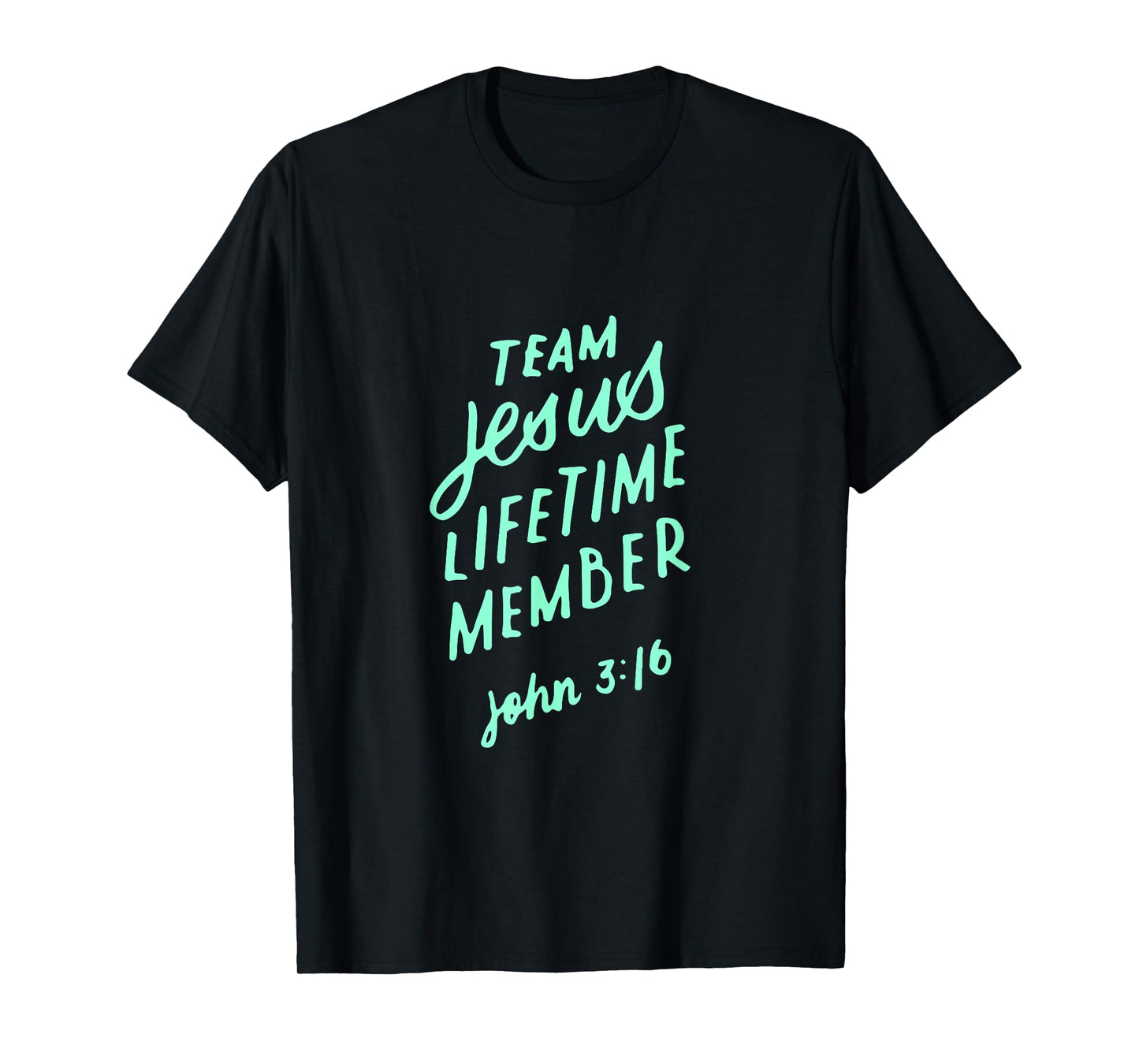 Team Jesus Christ Lifetime Member Bible Verse Christian Gift T-Shirt