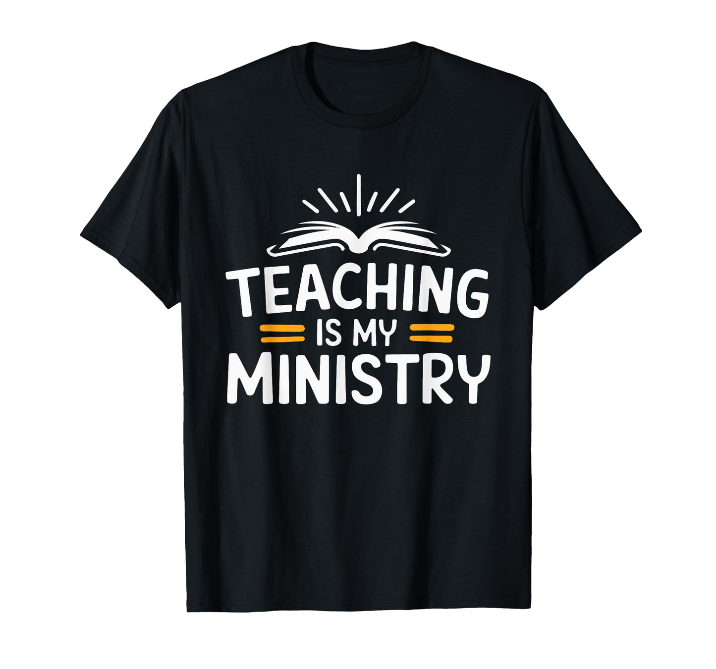Teaching Is My Ministry T-Shirt