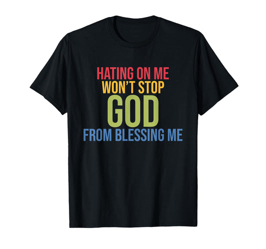 Hating On Me Won't Stop God From Blessing Me Christ Vintage T-Shirt