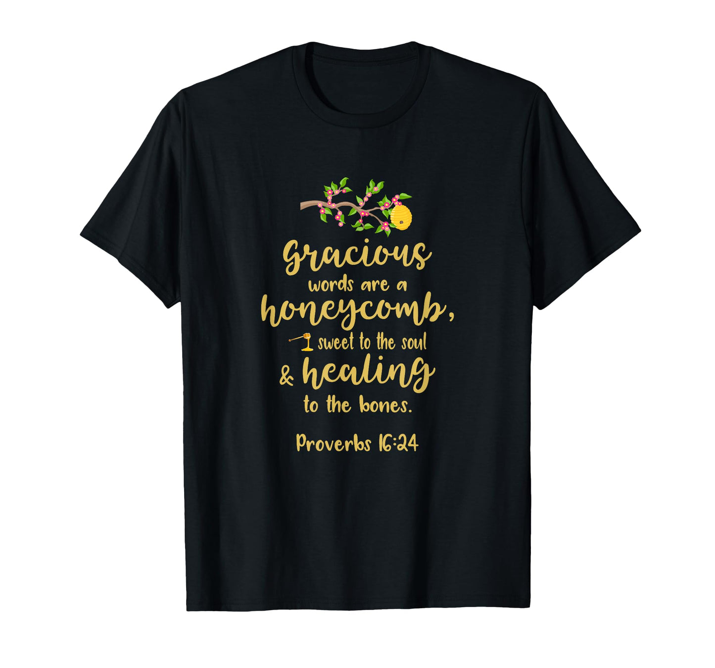 Scripture Shirt Proverbs 16:24 "Gracious Words" T-Shirt
