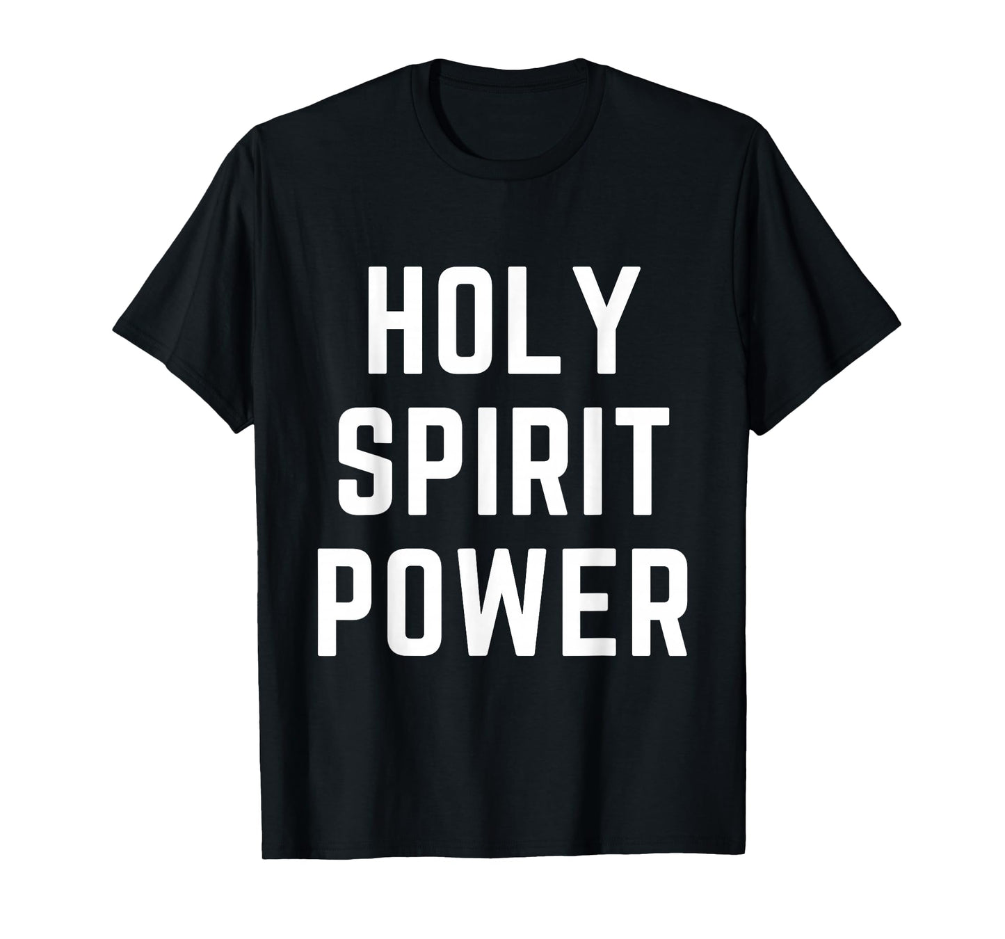 Holy Spirit Power Christian Apparel Faith Worship T-Shirt