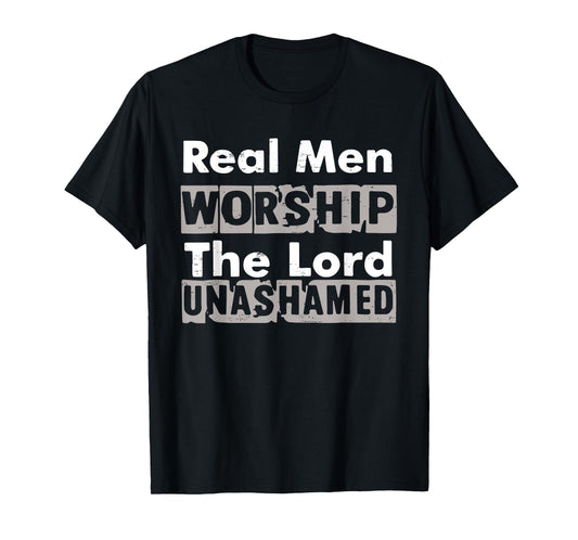 Real Men Worship The Lord Unashamed Retro God Jesus Faith T-Shirt