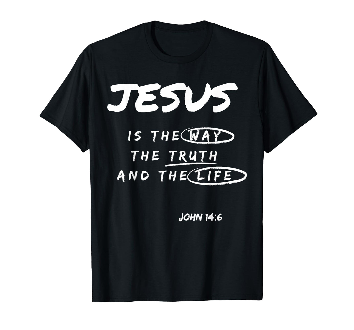 Funny Jesus is The Way The Truth and The Life Christian Gift T-Shirt