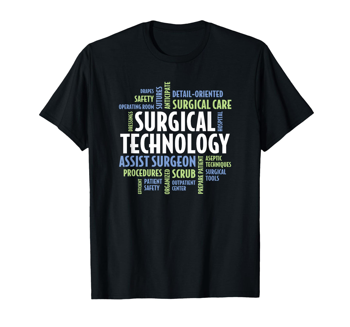 Surgical Technologist - Quotes for Surgical Technology T-Shirt